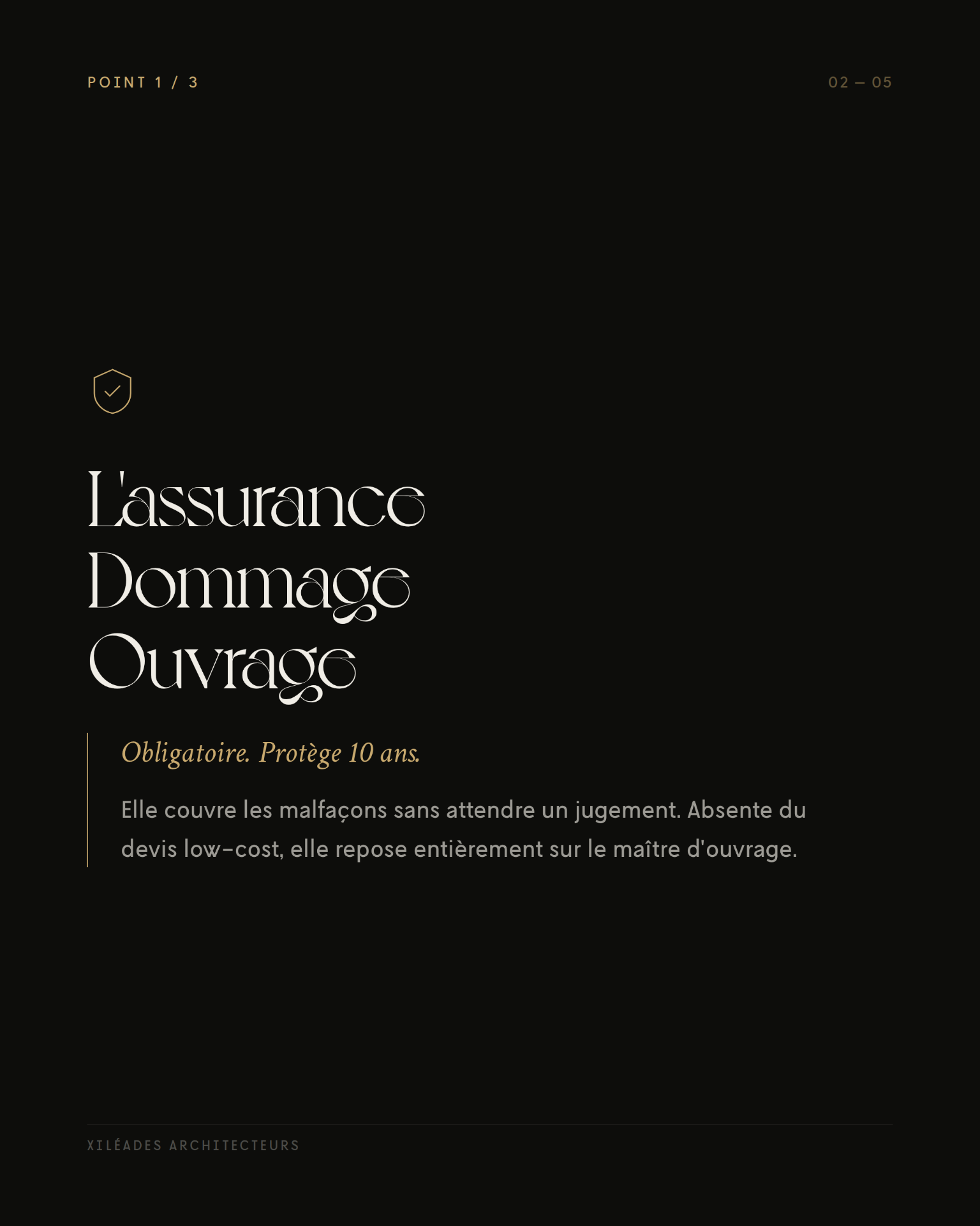 Point 1 sur 3 — L'assurance Dommage Ouvrage, obligatoire, protège 10 ans
