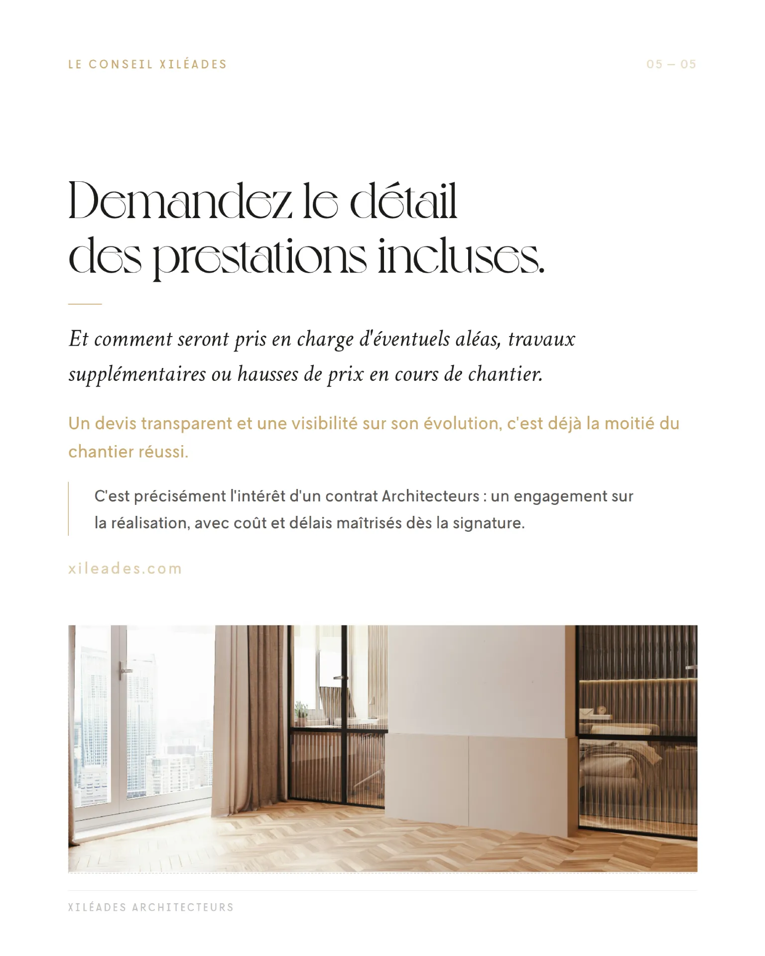 Demandez le détail des prestations incluses — un devis transparent, c'est déjà la moitié du chantier réussi